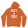 she's a thot   funny Unisex Hoodie