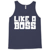 like a boss Tank Top