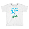 Baby Shark -Shark Do Do Do Toddler T-shirt
