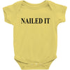 nailed it Baby Bodysuit
