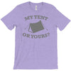 my tent or yours T-Shirt