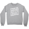 i may be wrong but it's highly unlikely Crewneck Sweatshirt