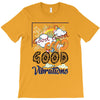 good good T-Shirt