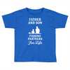 Father and Son Fishing Partners For Life Toddler T-shirt