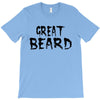 great beard T-Shirt