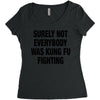 Surely Not Everybody Was Kung Fu Fighting Women's Triblend Scoop T-shirt