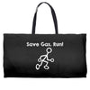 save gas run Weekender Totes