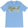 ride it T-Shirt