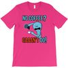 caaan't do! T-Shirt