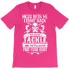 dont mess with my tackle T-Shirt