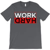 Work Hard T-Shirt