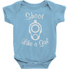 shoot like a girl Baby Onesie