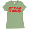 my mom is hot Ladies Fitted T-Shirt