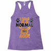 I WAS NORMAL 3 DOGS AGO Racerback Tank