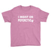 insist on perfection Youth Tee