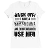 Back Off Crazy Momma Afraid To Use Her Ladies Fitted T-Shirt