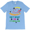 caring for animals isn't what i do it's who i am T-Shirt