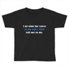i do what the voices in my wifes head Toddler T-shirt