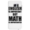 english is important but math is importanter Samsung Galaxy S7 Edge Case