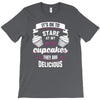 baking   it's ok to stare at my cupcakes T-Shirt