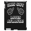 this guy loves atlanta iPad 3 and 4 Case