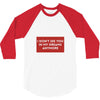 I Don't See You In My Dreams Anymore 3/4 Sleeve Shirt