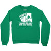 bought this shirt with your money poker Crewneck Sweatshirt