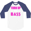 turn up the bass 3/4 Sleeve Shirt
