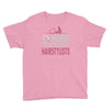 women created equal except hairstylists Youth Tee