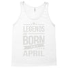 legends are born in april Tank Top