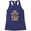 end sweetshop labor Racerback Tank