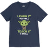 Learn It You Will Teach It I Shall Cute Yoda V-Neck Tee
