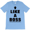 like a boss T-Shirt