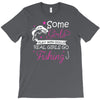 real girls go fishing T-Shirt