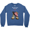 We Owe Them All Crewneck Sweatshirt