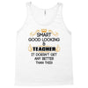 smart good looking teacher profession Tank Top