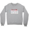 existential crisis Crewneck Sweatshirt