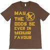 MAY THE ODDS BE EVER IN YOUR FAVOUR T-Shirt