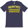 proactive procrastinator T-Shirt