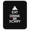 eat drink and be scary Mousepad