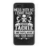 dont mess with my tackle iPhone 7 Plus Case