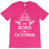 The best teachers are born in Octobe T-Shirt