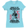 Sorry If My Patriotism Offends You Ladies Fitted T-Shirt