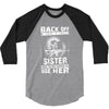 Back Of I Have A Crazy Sister 3/4 Sleeve Shirt