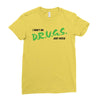 I Don't Do Drugs I Just Smoke Weed Ladies Fitted T-Shirt