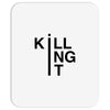 killing it Mousepad
