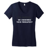 resemble your therapist Women's V-Neck T-Shirt
