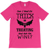 trick or treating &amp; ask for wine T-Shirt