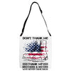 Veteran Don't Thank Me Thank My Brothers &amp; Sisters Who Never Came Back Adjustable Strap Totes