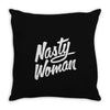 nasty woman (2) Throw Pillow